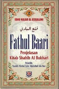 Fathul Baari : Penjelasan Kitab Shahih Al Bukhari (Syarah Shahih Al Bukhari) (Buku 2)