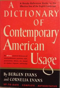 A dictionary of contemporary American usage
