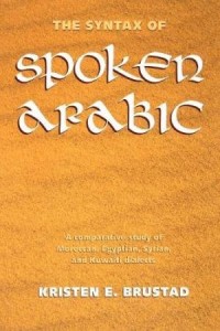 The syntax of spoken Arabic ; a comparative study of Moroccan, Egyptian, Syrian, and Kuwaiti dialects