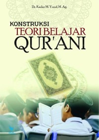 Konstruksi teori belajar Qur'ani