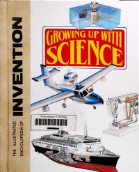 The illustrated encyclopedia of invention growing up with science 15: sea habitat - soil erosion