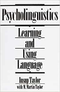 Psycholinguistic: learning and using language