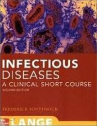 Infectious diseases : a clinical short course / second edition