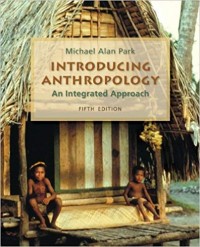 Introducing anthropology : an integrated approach