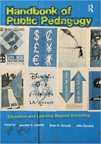 Handbook of public pedagogy : education and learning beyond schooling