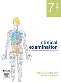 Clinical examination : a systematic guide to physical diagnosis / seventh edition
