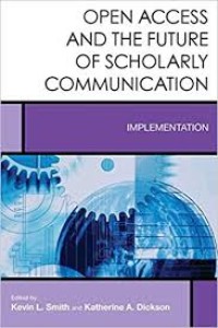 Open access and the future of scholarly communication : implementation