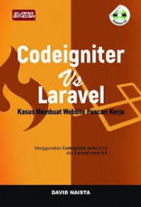 Codeigniter vs Laravel : kasus membuat website pencari kerja