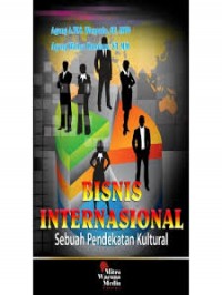 Bisnis Internasional : sebuah pendekatan kultural