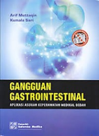 Gangguan gastrointestinal : aplikasi asuhan keperawatan medikal bedah