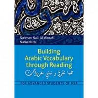 Building Arabic vocabulary through reading : for advanced students of MSA