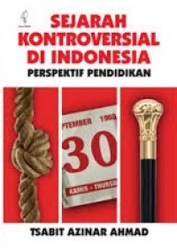 Sejarah kontroversial di Indonesia : perspektif pendidikan