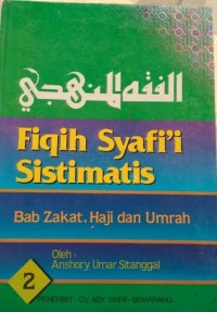 Fiqih Syafi'i sistimatis: bab zakat, haji, dan umrah 2