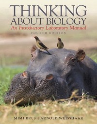 Thinking about biology : an introductory laboratory manual