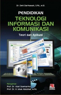 Pendidikan teknologi informasi dan komunikasi: teori dan aplikasi