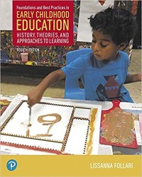 Foundations and best practices in early childhood education : history, theories and approaches to learning / fourth edition