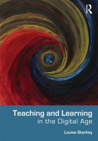 Teaching and learning : in the digital age