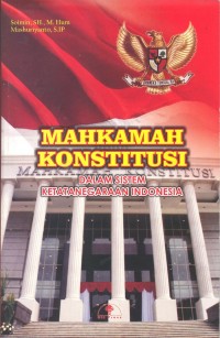 Mahkamah Konstitusi dalam sistem ketatanegaraan indonesia