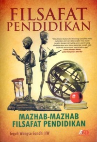 Filsafat pendidikan : mazhab-mazhab filsafat pendidikan