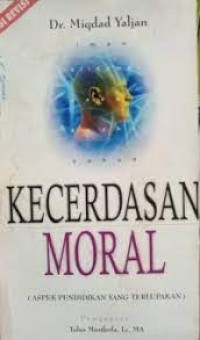 Kecerdasan moral (aspek pendidikan yang terlupakan)