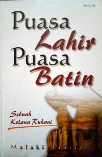 Puasa lahir puasa batin: sebuah kelana ruhani