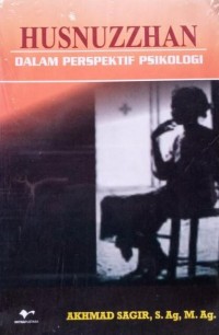 Husnuzzhan dalam perspektif psikologi