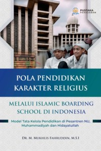 Pola pendidikan karakter religius: melalui tata kelola pendidikan di Pesantren NU, Muhammadiyah dan Hidayatullah