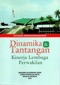 Dinamika dan tantangan kinerja lemba perwakilan