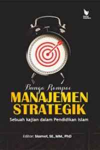 Bunga rampai manajemen strategik: Sebuah kajian dalam pendidikan Islam