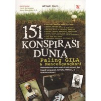 151 konspirasi dunia paling gila dan mencengangkan