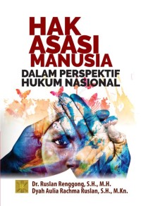 Hak asasi manusia dalam perpektif hukum nasional