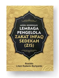 Model koordinasi lembaga pengelola Zakat Infaq Sedekah (ZIS)