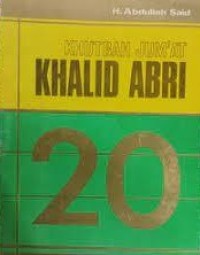 20 Khutbah Jum'at Khalid ABRI