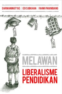 Melawan liberalisme pendidikan