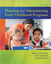 Planning and administering early childhood programs / eleventh edition