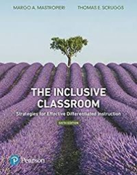 The inclusive classroom : strategies for effective instruction / sixth edition