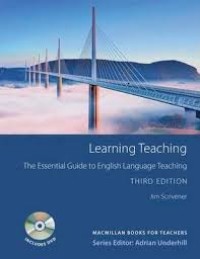 Learning teaching : the essential guide to English language teaching / third edition