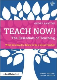The essentials of teaching : what you need to know to be a great teacher
