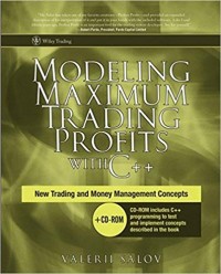 Modeling maximum trading profits with C ++ : new trading and managemnt concepts