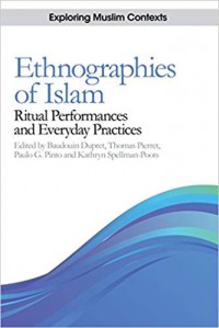 Ethnographies of Islam : ritual performances and everyday practices