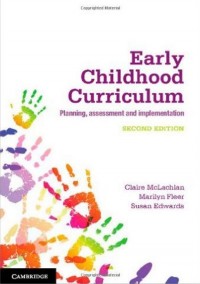 Early childhood curriculum : planning, assessment and implementation