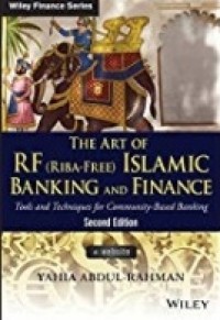 The art of RF (riba-free) Islamic banking and finance : Tools and techniques for community-based banking