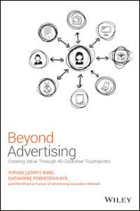 Beyond advertising : creating value through all customer touchpoints