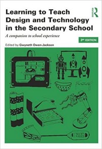 Learning to teach design and technology in the secondary school : a companion to school experience