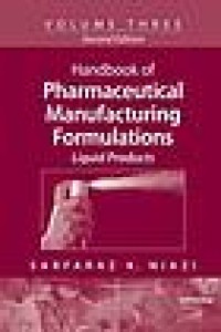 Handbook of pharmaceutical manufacturing formulations : liquid products (volume 3)
