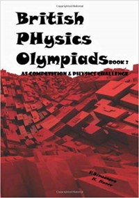 British physics olympiads (book 2) : AS competition and physics challenge