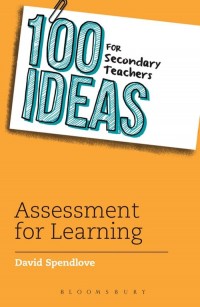 100 ideas for secondary teachers : assessment for learning