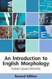 An introduction to English morphology : words and their structure / second edition