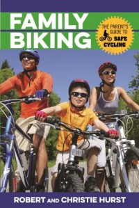 Family biking : the parent's guide to safe cycling