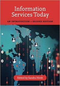 Information services today : an introduction  / second edition